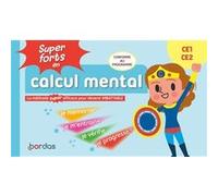 Super forts en calcul mental CE1 CE2 Hervé Le Madec (Auteur), Patrick Morize (Illustration)
