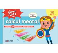 Super forts en calcul mental CE1 - CE2 - La méthode SUPER efficace pour devenir imbattable