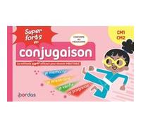 Super forts en conjugaison CM1 CM2 Hervé Le Madec (Auteur), Patrick Morize (Illustration)