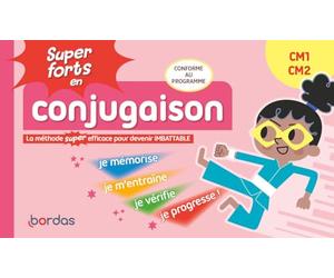 Super forts en conjugaison CM1 - CM2 - La méthode SUPER efficace pour devenir imbattable - Présent, passé composé, futur, imparfait, passé simple, plus-que-parfait