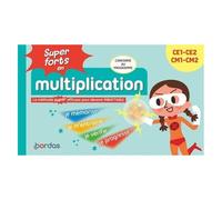 Super Forts En Multiplication Ce1 Ce2 Cm1 Cm2 - La Méthode Super Efficace Pour Devenir Imbattable