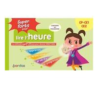 Super forts pour lire l'heure du CP au CE2 Hervé Le Madec (Auteur), Patrick Morize (Illustration)