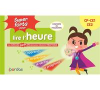 Super forts pour lire l'heure du CP au CE2 - Hervé Le Madec - Bordas - broché - Scolaire / Universitaire