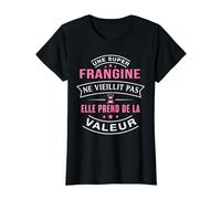 Super Frangine ne vieillit pas humour cadeau soeur T-Shirt