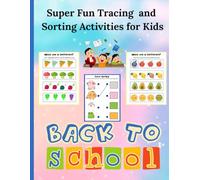 Super Fun Tracing and Sorting Activities for Kids: Practice Letters, Numbers, and Shapes with 50 Fun and Easy Worksheets Perfect for Ages 3-6