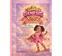 Super Genesis: The Power God Put Inside Me