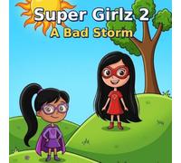 Super Girlz 2: A Bad Storm
