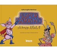 Super Gorrino y la hormiga Lola