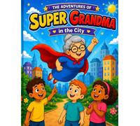 Super GRANDMA: in the City