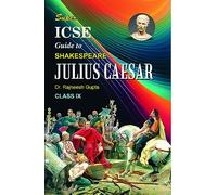 Super Guide to William Shakespeare's Julius Caesar for ICSE Class 9