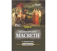 Super Guide to William Shakespeare's Macbeth for ISC Class 11 & 12