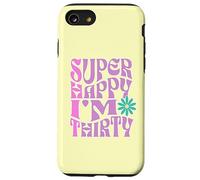 Super Happy I'm Thirty - Design Amusant pour Les Enfants de 30 Ans Coque pour iPhone SE (2020) / 7/8