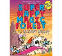 Super Happy Magic Forest and the Distant Desert