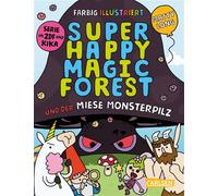 Super Happy Magic Forest und der miese Monsterpilz Hochvergnügter Vorlesespaß für alle ab 6 - zur bekannten TV-Serie! - Matty Long - Carlsen - ebook (ePub) - Livre