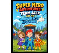 Super Hero Adventures: Team Jack and the Windy Rescue Adventure