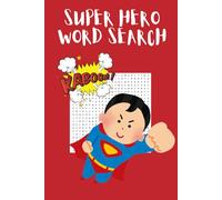 Super Hero Word Search: Puzzle Book designed for comic book fans, puzzle lovers, and heroic minds of all ages | 6x9inches, 50+ puzzles