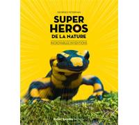 Super heros de la nature Incroyables inventions - Georges Feterman - Belles Balades - relié - Beau livre