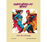 super-héros en action: Livre de coloriage