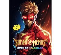 Super-Héros - Livre de coloriage: Un cahier d'activité pour enfants contenant de fantastiques illustrations de super-héros | Dessins amusants de super-héros à colorier