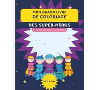Super Héros: Mon grand livre de coloriage
