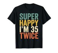 Super Heureux J'Ai 35 Ans Deux Fois Anniversaire drôle T-Shirt