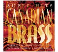 Canadian Brass – Super Hits – CD neuf – Sony