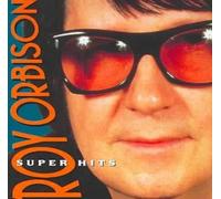Super Hits by Roy Orbison [Audio CD] NEUF