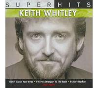 SUPER HITS:KEITH WHITLEY by Keith Whitley NEUF