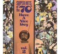 Super Hits of the '70s: Have a Nice Day, Vol. 2 by Various Artists [Audio CD]