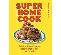 Super Home Cook: Banging dinner bowls, loaded lunches and tasty spuds to feed your family