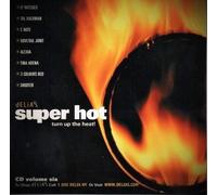 Super Hot Delia's Volume Six by various artists (1999-08-02)