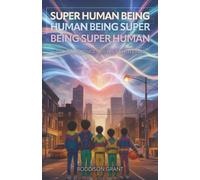 Super Human Being: Giant Innocence - Big Pride - Little Ego