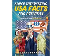 Super Interesting United States of America Facts & Activities: 500 Incredible Facts and Engaging Worksheets about the 50 States for Smart Kids