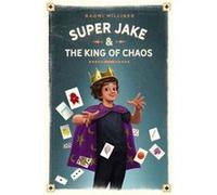 Super Jake the King of Chaos by Naomi Milliner Naomi Milliner (Auteur)