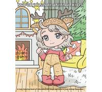 Super Kawaii Animal Kids: A Cute Coloring Book of Adorable Chibi Boys and Girls in Cozy Animal Costumes