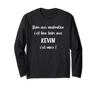 Super Kévin apéro Humoristique Boire avec Kévin C'est Mieux Manche Longue