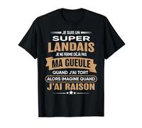 Super Landais je ferme pas ma gueule humour Landes T-Shirt