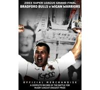 Super League Grand Final: 2003 - Bradford Bulls V Wigan Warriors