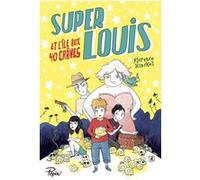 Super Louis et l'île aux 40 crânes Florence Hinckel (Auteur), Anne Montel (Illustration)