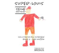 Super-Louis - Seine Abenteuer Band 3: Vom Kitakind zum Superheld: Das Kostüm