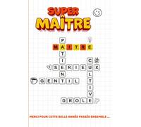 Super Maître, Merci pour cette belle année passée ensemble ... : Carnet de note à offrir comme cadeau à un maître pour la fin d'année.