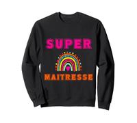 Super maîtresse Cadeau maitresse d'école Original utile Sweatshirt
