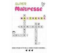 Super Maîtresse, Merci pour cette belle année passée ensembl ... : Carnet de note à offrir comme cadeau à une maîtresse pour la fin d'année.