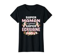 Super Maman et Super Écrivaine cadeau femme Écrivaine T-Shirt