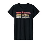 Super Maman Femme Fatiguée Maman Fête Des Mères Cadeau T-Shirt