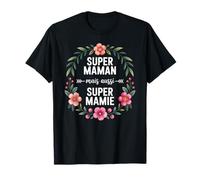 Super Maman Mais Aussi Super Mamie Fête des Mères pour Mamie T-Shirt
