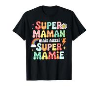 Super Maman Mais Aussi Super Mamie Fête des Mères pour Mamie T-Shirt