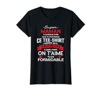 Super Maman on t'aime fête mère Cadeau Anniversaire Maman T-Shirt