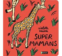 Super mamans - un livre animé et tendre qui fait honneur à toutes les mamans - dès 12 mois