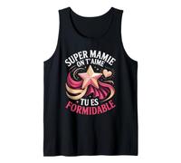 Super Mamie on T Aime Tu ES Formidable Toujours Débardeur